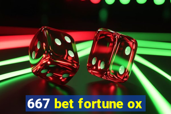 667 bet fortune ox