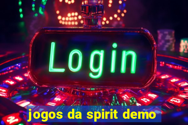 jogos da spirit demo