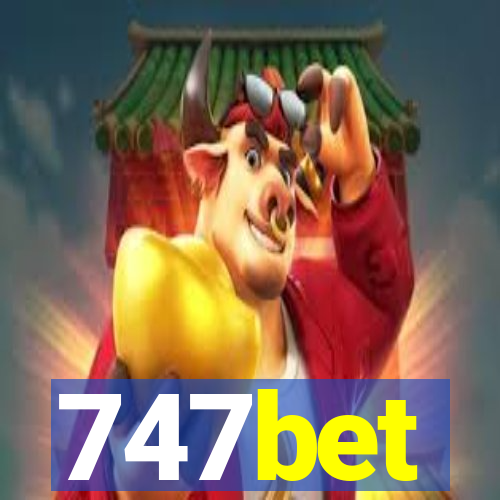 747bet