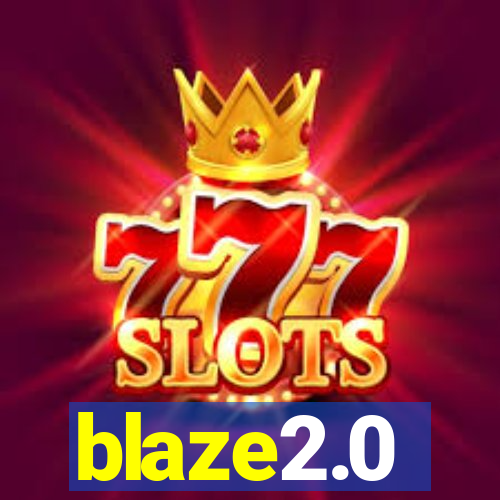 blaze2.0