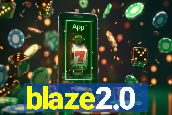 blaze2.0