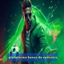 plataforma bonus de cadastro