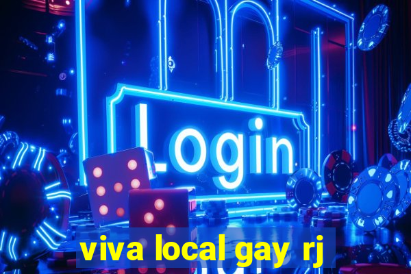 viva local gay rj