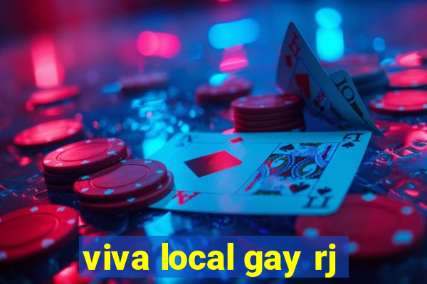 viva local gay rj