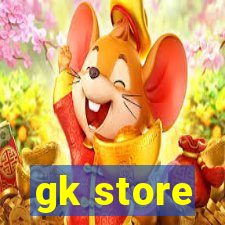 gk store