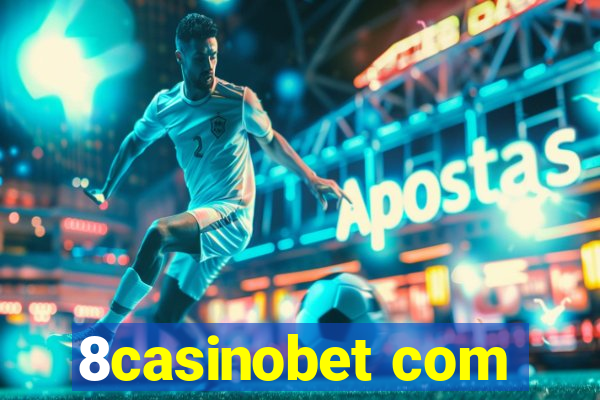 8casinobet com