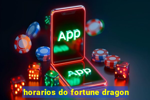 horarios do fortune dragon