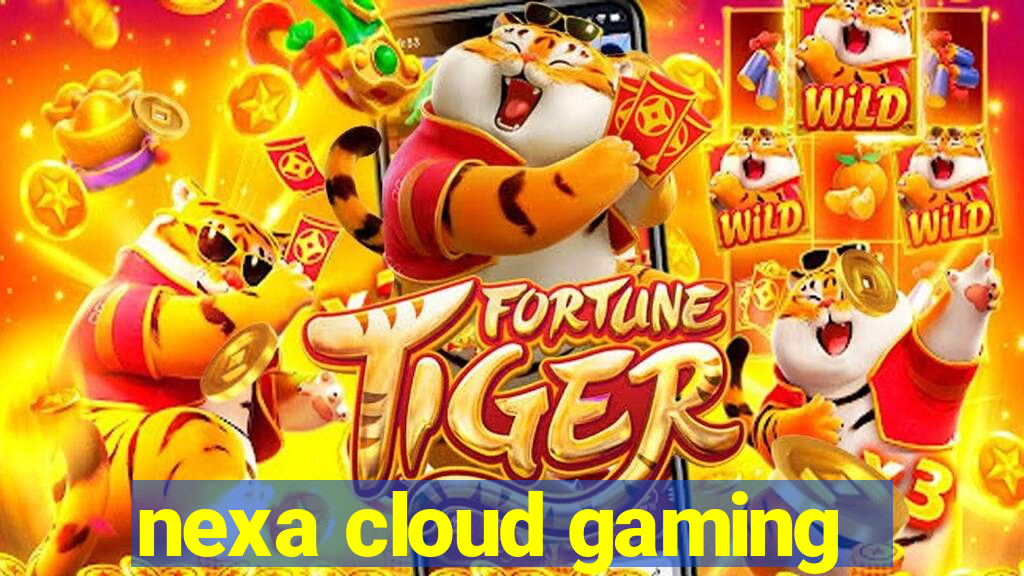 nexa cloud gaming