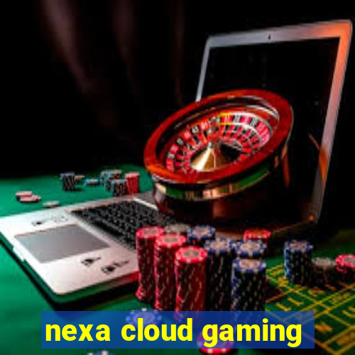 nexa cloud gaming