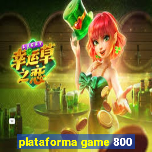 plataforma game 800