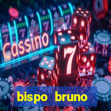 bispo bruno leonardo fortuna