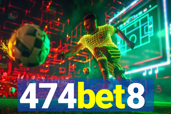 474bet8