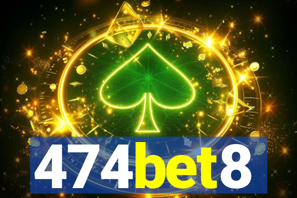 474bet8