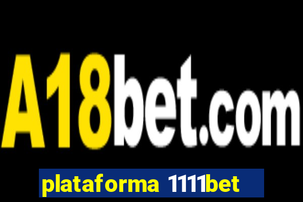 plataforma 1111bet