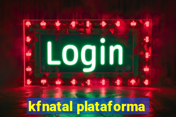 kfnatal plataforma