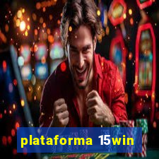 plataforma 15win