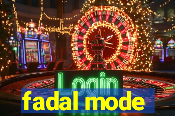 fadal mode