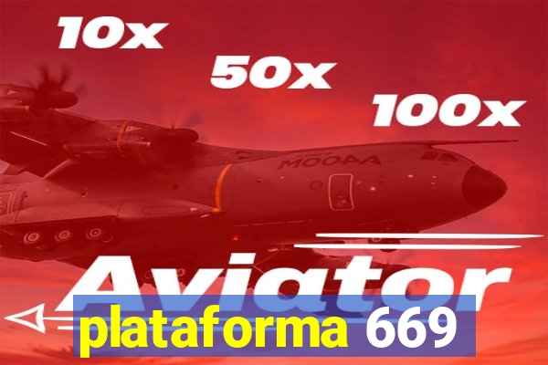 plataforma 669