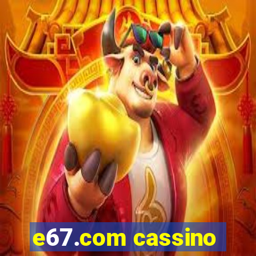 e67.com cassino