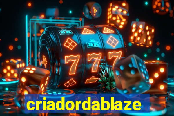 criadordablaze