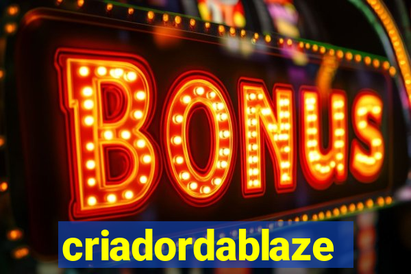 criadordablaze