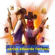 carlos eduardo fortuna