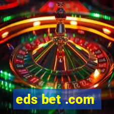 eds bet .com