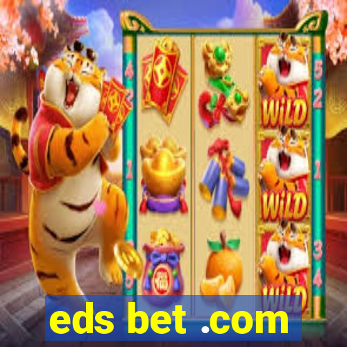 eds bet .com