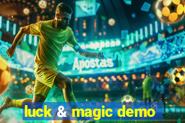 luck & magic demo