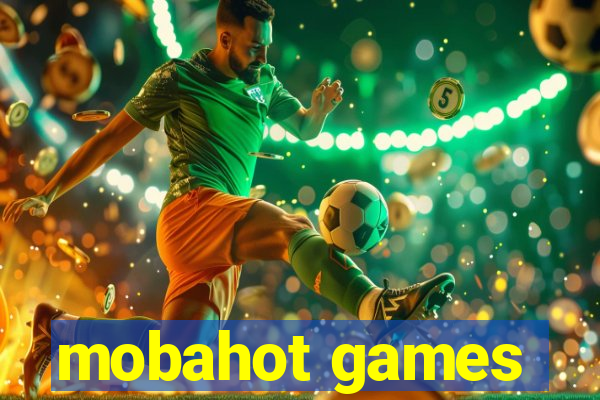 mobahot games