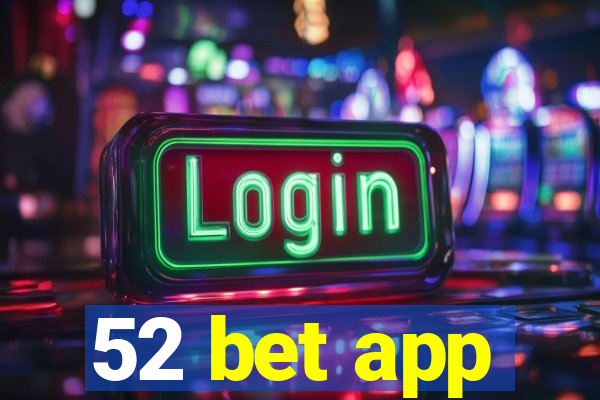 52 bet app