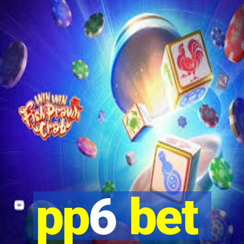 pp6 bet