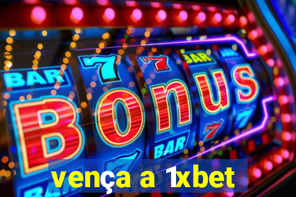 vença a 1xbet