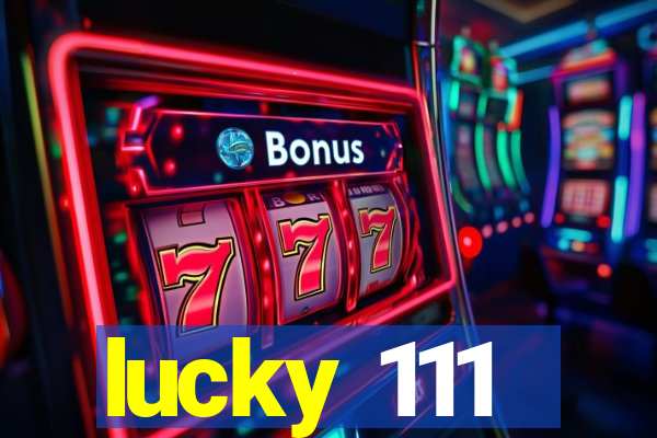 lucky 111