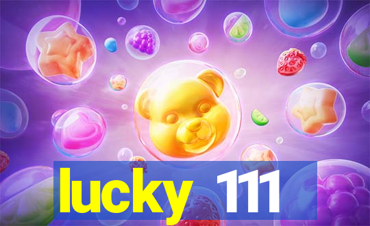 lucky 111