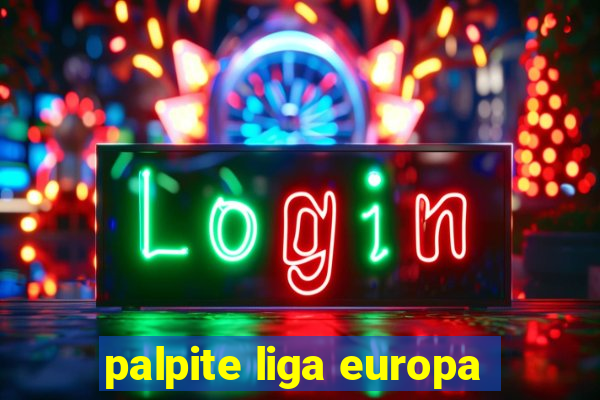 palpite liga europa