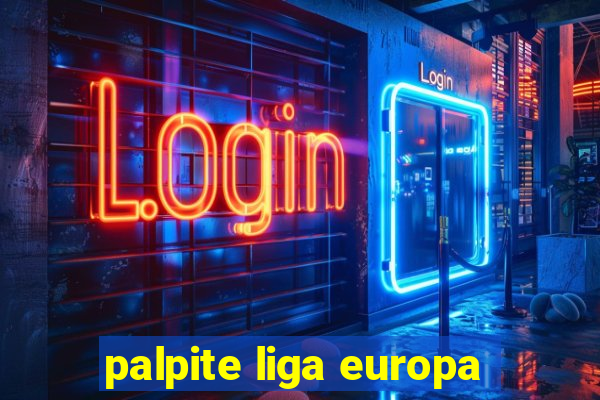 palpite liga europa