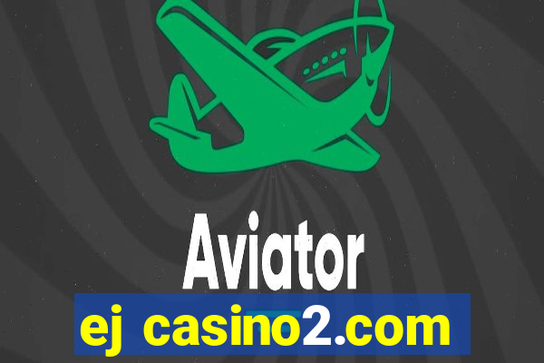 ej casino2.com