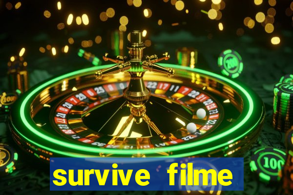 survive filme completo dublado