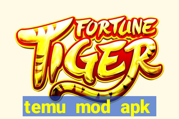 temu mod apk unlimited money