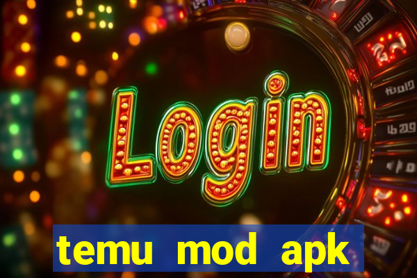 temu mod apk unlimited money