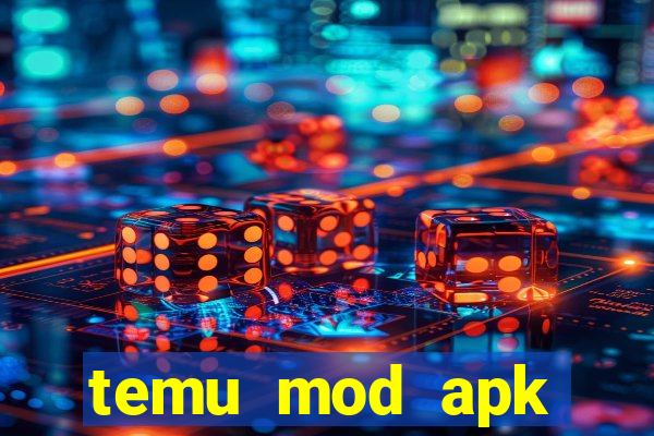 temu mod apk unlimited money