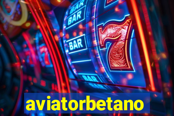 aviatorbetano