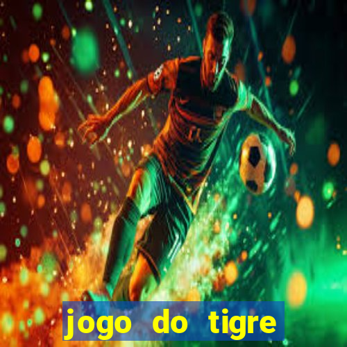 jogo do tigre minimo 1 real