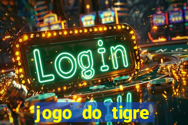 jogo do tigre minimo 1 real