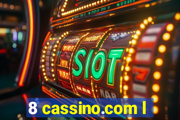 8 cassino.com l