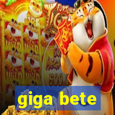 giga bete