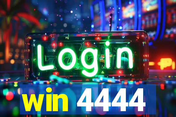 win 4444