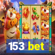 153 bet