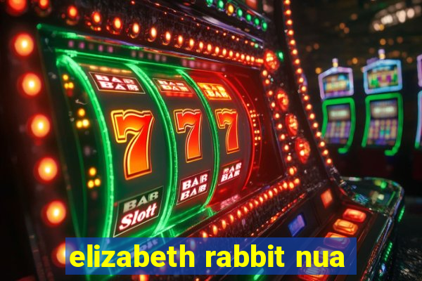 elizabeth rabbit nua